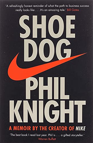 Shoe Dog: A Memoir by the Creator of NIKE