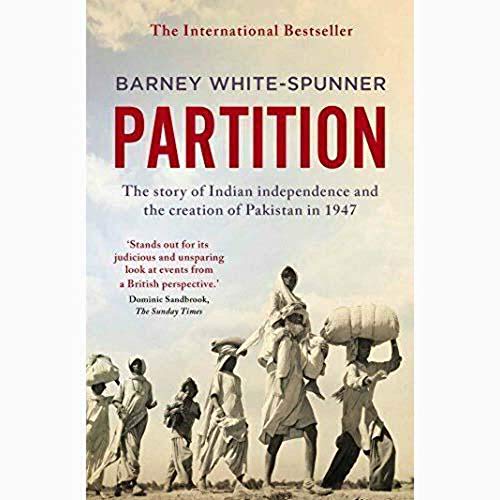 Partition: Indian Independence & the Creation of Pakistan - 9781471181115