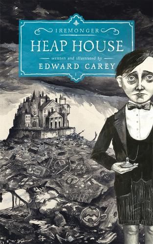 Heap House (Iremonger 1): from the author of The Times Book of the Year Little