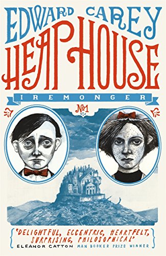 Heap House (Iremonger 1): from the author of The Times Book of the Year Little