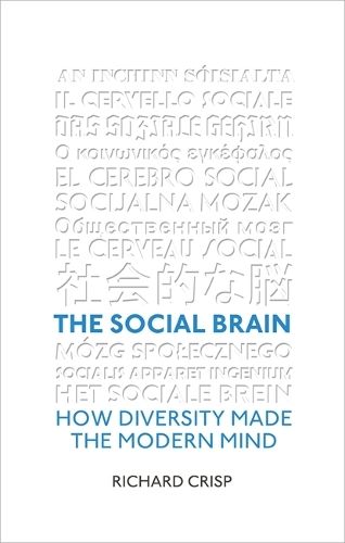 The Social Brain: How Diversity Made The Modern Mind