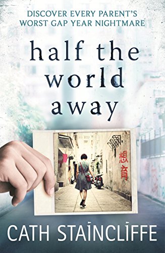 Half the World Away: a chilling evocation of a mother's worst nightmare