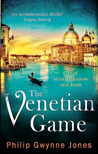 The Venetian Game: a haunting thriller set in the heart of Italy's most secretive city