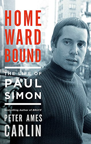 Homeward Bound: The Life of Paul Simon