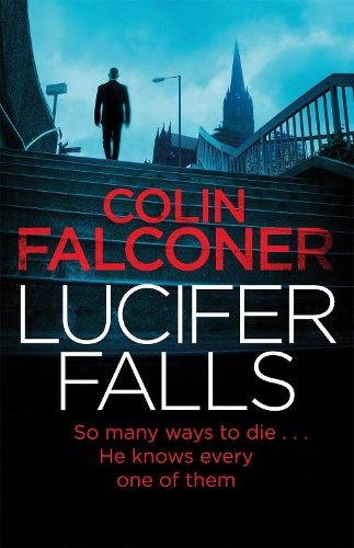 Lucifer Falls: The gripping authentic London crime thriller from the bestselling author