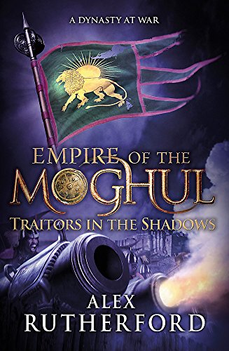 Empire of the Moghul: Traitors in the Shadows