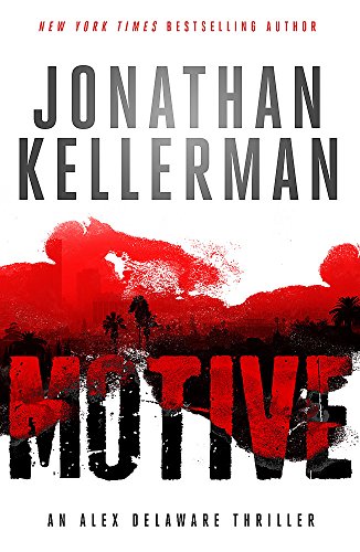 Motive (Alex Delaware series, Book 30): A twisting, unforgettable psychological thriller
