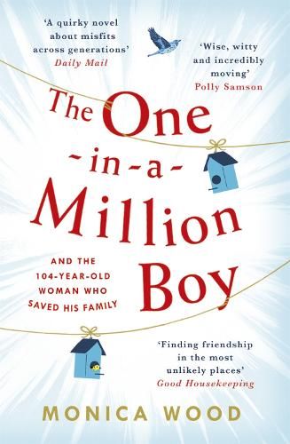 The One-in-a-Million Boy: The touching novel of a 104-year-old woman's friendship with a boy you'll never forget...