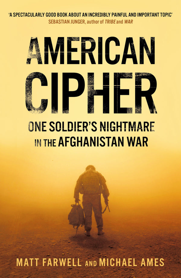 American Cipher One Soldiers Nightmare in the Afghanistan War