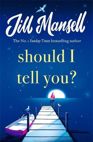 Should I Tell You?: Curl up with a gorgeous romantic novel from the No. 1 bestselling author