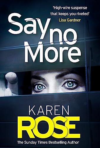 Say No More (The Sacramento Series Book 2): the heart-stopping thriller from the Sunday Times bestselling author