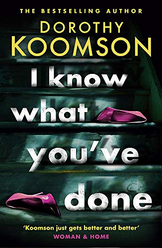 I Know What You've Done: a completely unputdownable thriller with shocking twists from the bestselling author