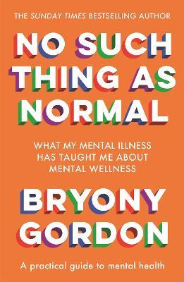 No Such Thing as Normal: From the author of Glorious Rock Bottom