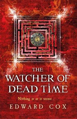 The Watcher of Dead Time: Book Three