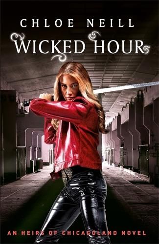 Wicked Hour: An Heirs of Chicagoland Novel