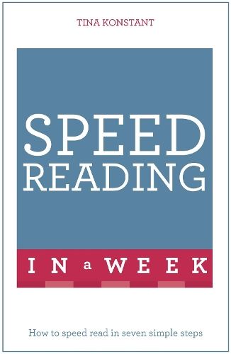 Speed Reading In A Week: How To Speed Read In Seven Simple Steps