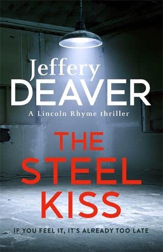 The Steel Kiss: Lincoln Rhyme Book 12