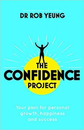 The Confidence Project: Your plan for personal growth, happiness and success