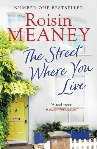 The Street Where You Live: An uplifting page-turner about love and friendship