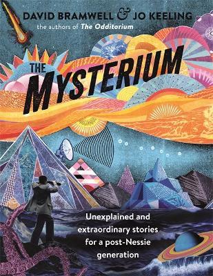 The Mysterium: Unexplained and extraordinary stories for a post-Nessie generation