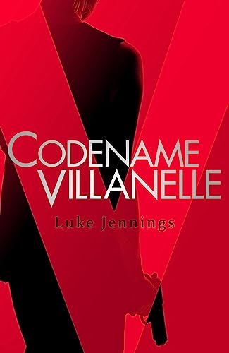 Killing Eve: Codename Villanelle: The basis for the BAFTA-winning Killing Eve TV series