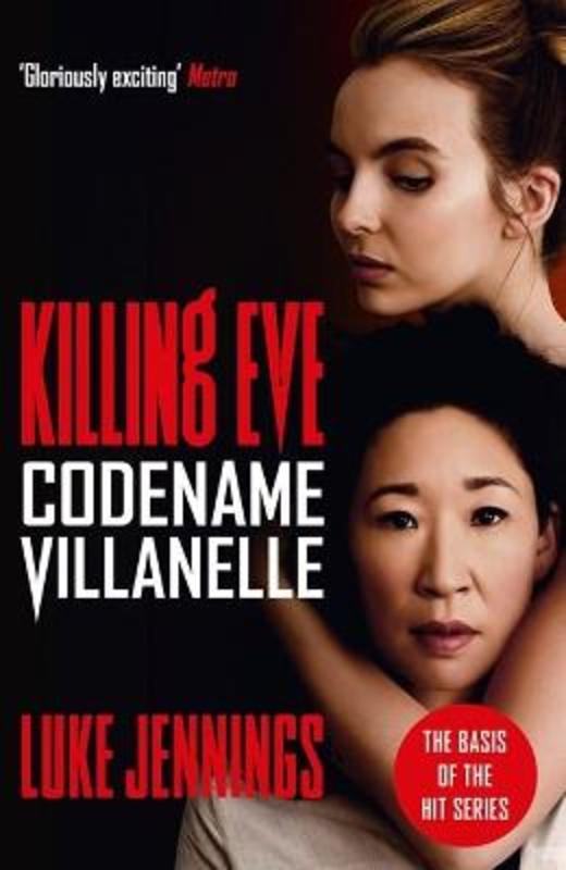 Codename Villanelle: The basis for Killing Eve, now a major BBC TV series