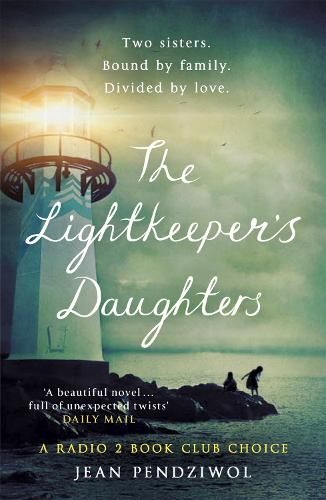The Lightkeeper's Daughters: A Radio 2 Book Club Choice