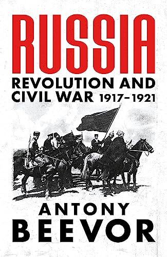 Russia: Revolution and Civil War 1917-1921