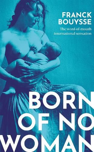 Born of No Woman: The Word-Of-Mouth International Bestseller