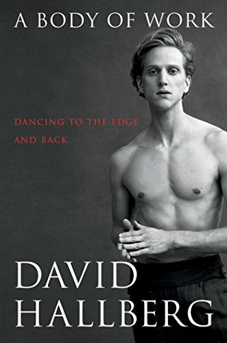 A Body of Work: Dancing to the Edge and Back