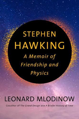 Stephen Hawking: A Memoir of Friendship and Physics