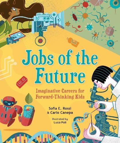 Jobs of the Future: Imaginative Careers for Forward-Thinking Kids