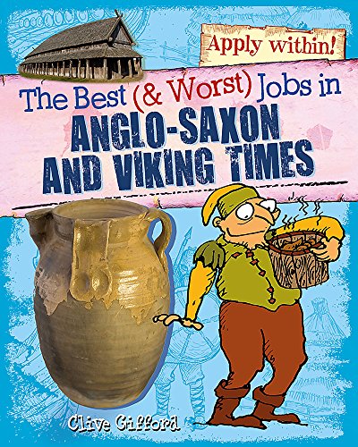 The Best and Worst Jobs: Anglo-Saxon and Viking Times