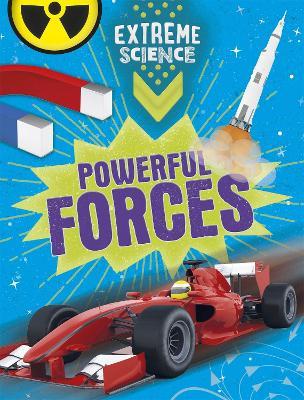 Extreme Science: Powerful Forces