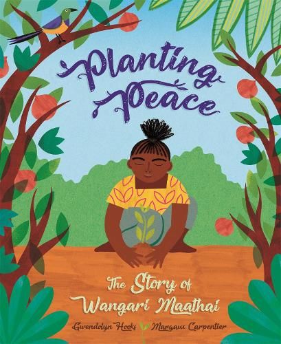 Planting Peace: The Story of Wangari Maathai