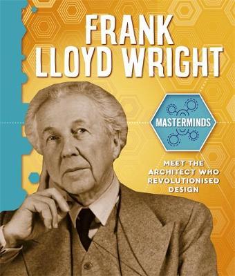 Masterminds: Frank Lloyd Wright