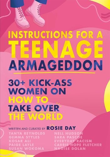 Instructions for a Teenage Armageddon: 30+ kick-ass women on how to take over the world