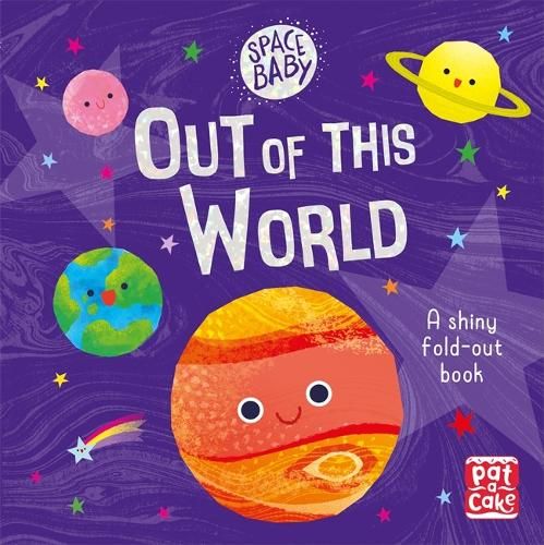 Space Baby: Out of this World: A first shiny fold-out book about space!