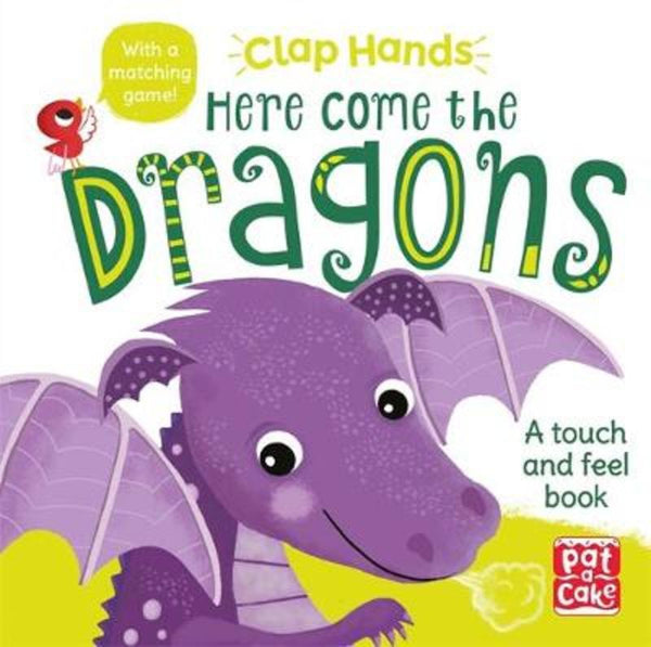 Clap Hands: Here Come the Dragons: A touch-and-feel board book