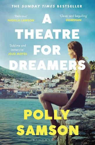 A Theatre for Dreamers: The Sunday Times bestseller