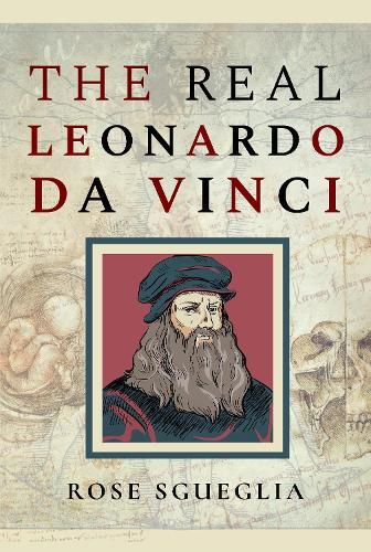 The Real Leonardo Da Vinci