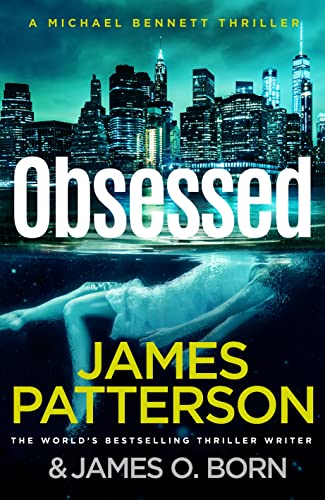 Obsessed: The Sunday Times bestselling thriller (Michael Bennett 15)
