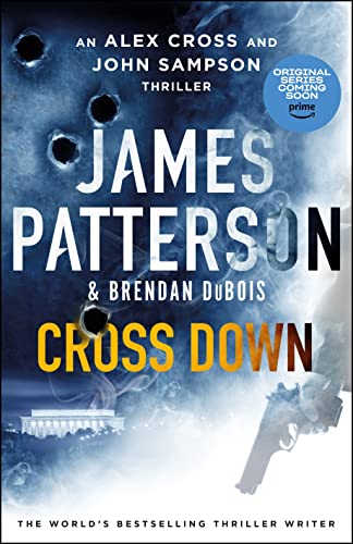 Cross Down: An Alex Cross and John Sampson Thriller