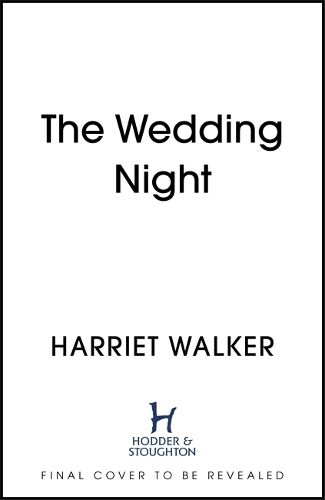 The Wedding Night: A stylish and gripping thriller about deception and female friendship