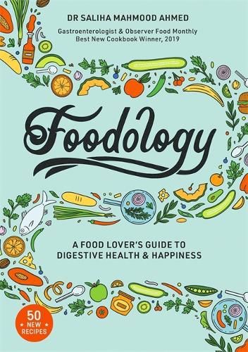 Foodology: A food-lover's guide to digestive health and happiness