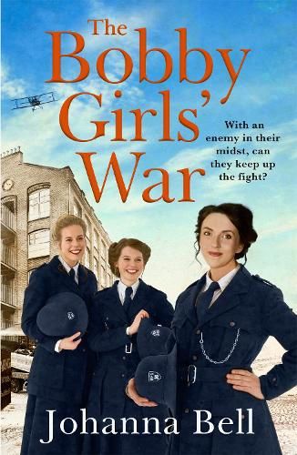 The Bobby Girls' War: Book Four in a gritty, uplifting WW1 series about Britain's first ever female police officers