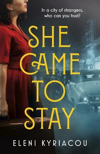 She Came to Stay: A page-turning novel of friendship, secrets and lies