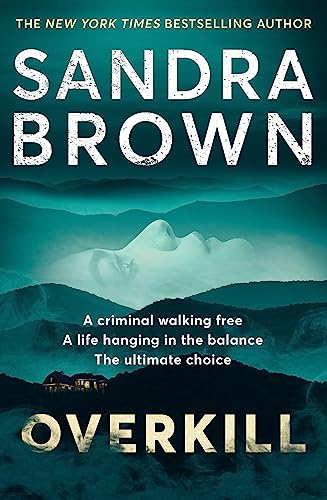 Overkill: a gripping new suspense novel from the global bestselling author