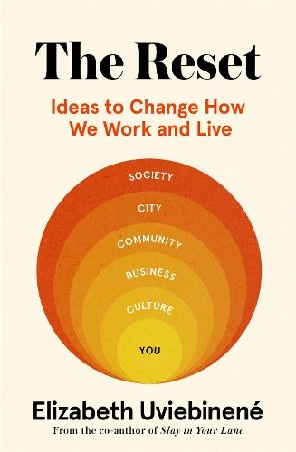 The Reset: Ideas to Change How We Work and Live