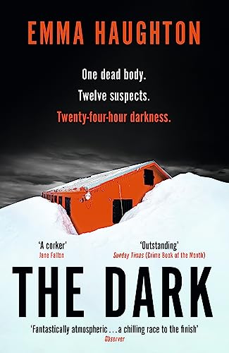 The Dark: The unputdownable and pulse-raising Sunday Times Crime Book of the Month